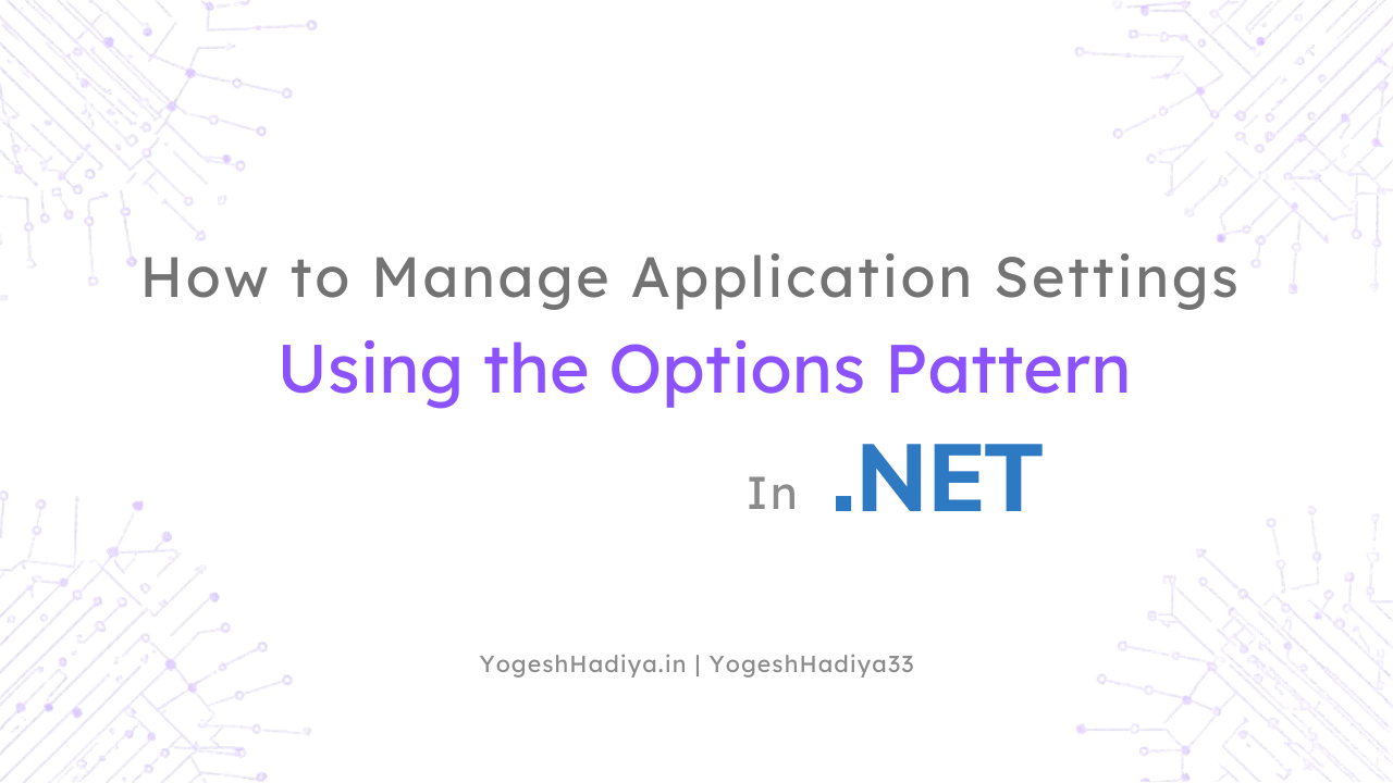 How to Manage Application Settings Using the Options Pattern in .NET cover